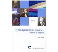 Hydrodynamique Navale - Théorie Et Modèles