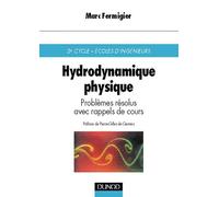 Hydrodynamique physique - Problèmes résolus avec rappels de cours