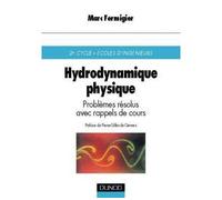 Hydrodynamique physique - Problèmes résolus avec rappels de cours - Marc Fermigier - Dunod - broché - Livre