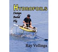Hydrofoils: Design, Build, Fly