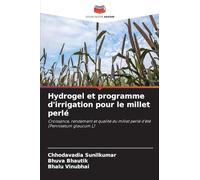 Hydrogel et programme d'irrigation pour le millet perlé