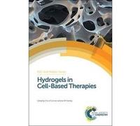 Hydrogels in Cell-Based Therapies G