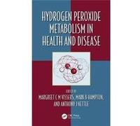 Hydrogen Peroxide Metabolism In Health & Margreet C M Vissers, Dr Mark Hampton, Anthony J Kettle (Auteur)