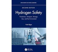 Hydrogen Safety: Production, Transport, Storage, Use, and the Environment