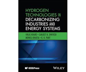 Hydrogen Technologies in Decarbonizing Industries and Energy Systems
