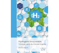 Hydrogène renouvelable, l'énergie verte du monde d'après