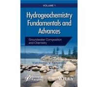 Hydrogeochemistry Fundamentals and Advances Groundwater Composition and Chemistry by Viatcheslav V. Tikhomirov Viatcheslav V. Tikhomirov (Auteur)
