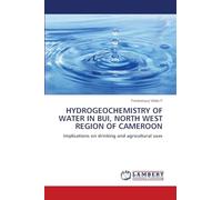 HYDROGEOCHEMISTRY OF WATER IN BUI, NORTH WEST REGION OF CAMEROON: Implications on drinking and agricultural uses