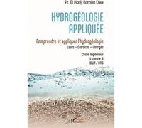 El Hadji Bamba Diaw – Hydrogéologie appliquée – Comprendre et appliquer l'hydrogéologie, cours et exercices corrigés – Broché