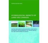 Hydrological Impacts Of Land Use Ch Stephen Njuguna Ngigi, (Auteur)