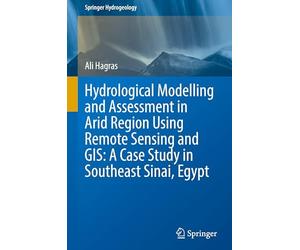 Hydrological Modelling and Assessment in Arid Region Using Remote Sensing and Gis: A Case Study in Southeast Sinai, Egypt