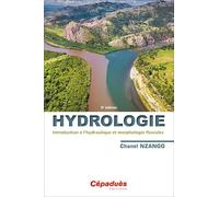 Hydrologie - 2e édition - Introduction à l’hydraulique et morphologie fluviales