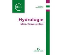Hydrologie Mers, fleuves et lacs - Laurent Touchart - Armand Colin - broché - Etude