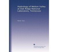 Hydrology of Melton Valley at Oak Ridge National Laboratory, Tennessee