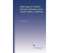 Hydrology of modern and late Holocene lakes, Death Valley, California