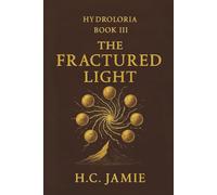Hydroloria Book III: The Fractured Light
