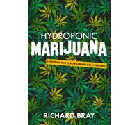 Hydroponic Marijuana: 3 Foolproof Ways to Grow Cannabis with Hydroponics