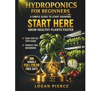 Hydroponics for Beginners: The Water Magic Method