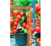 HYDROPONICS SMART FARMING: Nurturing Nature: Exploring the World of Hydroponics and Smart Farming