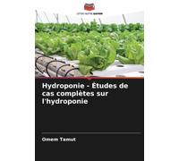 Hydroponie - Études de cas complètes sur l'hydroponie