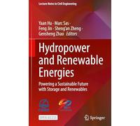 Hydropower and Renewable Energies: Powering a Sustainable Future with Storage and Renewables