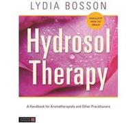 Hydrosol Therapy by Lydia Bosson Inconnu (Auteur)