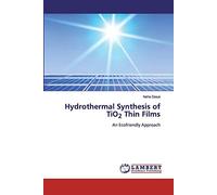 Hydrothermal Synthesis Of Tio2 Thin Films