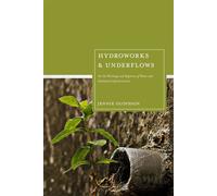 Hydroworks and Underflows On the Workings and Ruptures of Water and Sanitation Infrastructures - Jennie Olofsson - Bloomsbury Academic - ebook (ePub) - Livre