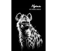 Hyena. Art Meets Nature: Perfect for personal use, or for your whole office. Manage your thoughts and lift your mood by using this wonderful notebook. Get yours today!