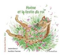 Hyène et le festin du roi Greault josiane (Auteur)