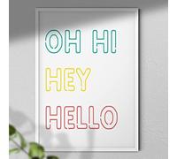 Hygge Creations Oh Hi Hey Hello - Typographie imprimée | Impression murale colorée | Welcome Art Cadre blanc sans passe-partout A3
