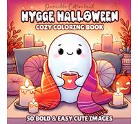 Hygge Halloween Cozy Coloring Book: 50 Bold & Easy Cute Images with Spooky, Comfy, and Fuzzy Autumn Vibes for Kids and Adults