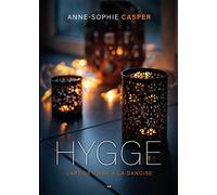 Hygge - L'art De Vivre À La Danoise