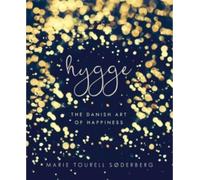 Hygge: L'art du bonheur à la danoise