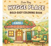 Hygge Place: Coloring Book for Adults and Teens: Bold and Easy Cozy Café Corners for Relaxation, Stress Relief & Creative Fun (Bold & Easy Cozy Coloring)
