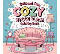 Hygge Place: Coloring Book for Adults and Teens, Bold and Easy Designs for Relaxation with Cozy Little Corners (Hygge Place Coloring)