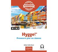 Hygge! - Premiers pas en danois A1-a2 - Adrien Cédric Barré - Ellipses - broché - Méthode de langue