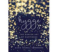 Hygge: The Danish Art of Happiness