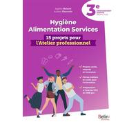 Hygiène Alimentation Services 3e - 15 projets pour l'Atelier professionnel