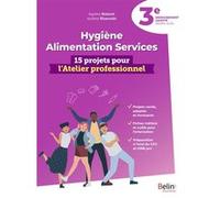 Hygiène Alimentation Services 3e - 15 projets pour l'Atelier professionnel