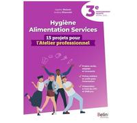 Hygiène Alimentation Services 3e Enseignement Adapté - 15 Projets Pour L'atelier Professionnel