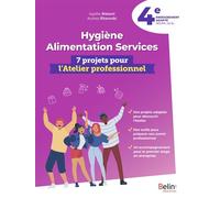 Hygiène alimentation services 4e - 7 projets pour l'atelier professionnel - Audrey Kharoubi - Belin Éducation - broché - Scolaire / Universitaire