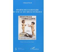 Hygiène bucco-dentaire du XVIIe au XIXe siècle en France