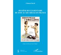 Hygiène bucco-dentaire du XVIIe au XIXe siècle en France