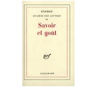 Hygiène Des Lettres - Tome 3, Savoir Et Goût