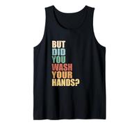 Hygiène du Lavage des Mains, mais Avez-Vous lavé Les Mains Débardeur
