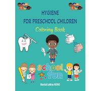 Hygiene For Preschool Children: Coloring Book: Essential Hygiene Practices for Preschool Kids - Keeping Your Little Ones Healthy and Clean through Creativity and Fun!