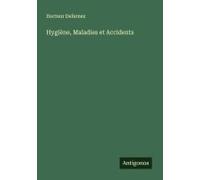 Hygiène, Maladies Et Accidents