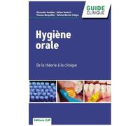 Thomas Marquillier – Hygiène orale : De la théorie à la clinique – Broché