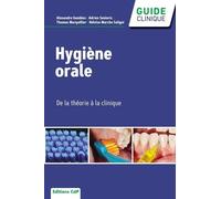 Hygiène orale: De la théorie à la clinique